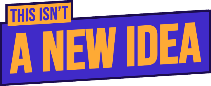 This isn't a new idea